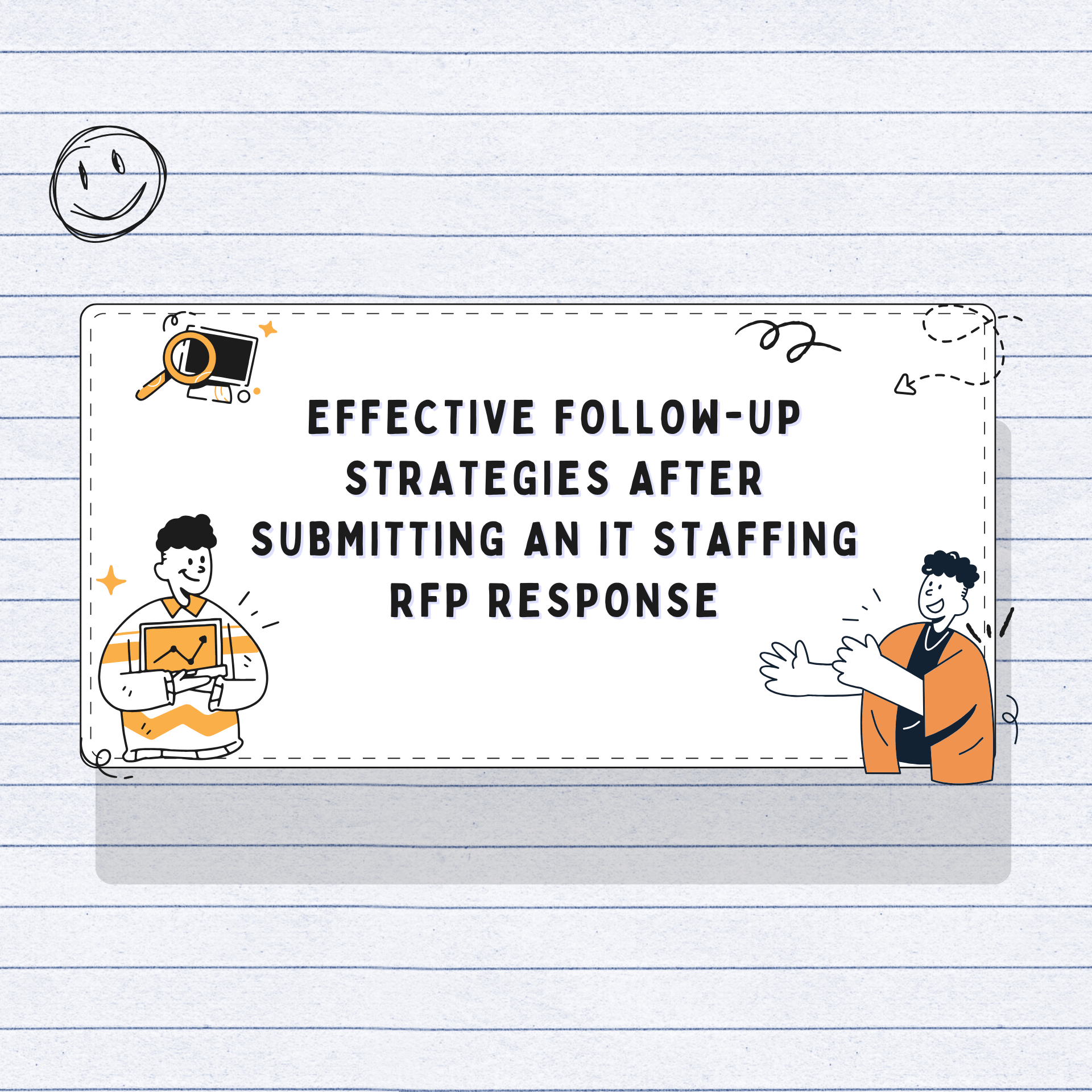 Follow-Up Strategies for IT Staffing GRANTS Responses
